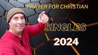Prayer For Christian Singles for 2024