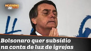 Bolsonaro quer dar subsídio na luz de templos religiosos, segundo Estadão