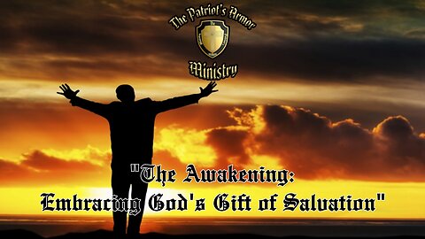 "The Awakening: Embracing God's Gift of Salvation"