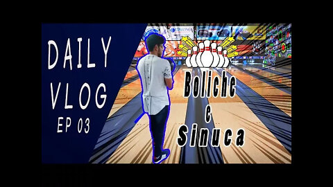 Daily vlog #03 O que fazer em curitiba : BOLICHE , SINUCA E ZUAÇÃO