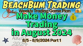 Make Money Trading in August 2024