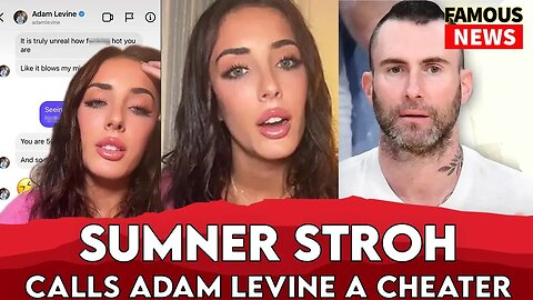 Tik Tok Star Sumner Stroh exposes Adam Levine For Extra Marrital Affair | Famous News