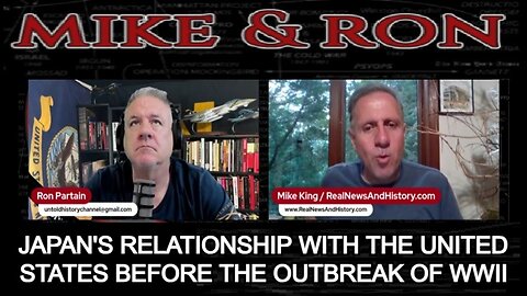 Mike King & Ron Partain: Japan's Relationship with The United States Before the Outbreak of WWII