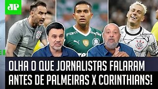 "EU CRAVO! Quem vai GANHAR esse Palmeiras x Corinthians é o..." Veja DEBATE antes do JOGÃO!