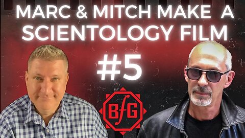 Marc & Mitch make a Scientology Film #5 - Danny Masterson's First Scientology Film (TR-6)