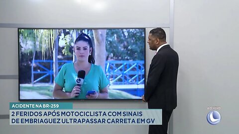 Acidente na BR-259: 2 Feridos após Motociclista com Sinais de Embriaguez Ultrapassar Carreta em GV.