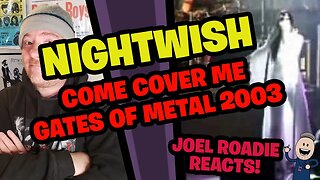 Nightwish | Come Cover Me Live at Gates Of Metal 2003 - Roadie Reacts