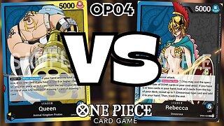 (OP04) Rebecca (Blue/Black) VS Queen (Blue/Yellow) Gameplay | One Piece Card Game