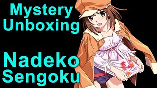 Nadeko Sengoku Best Girl! - Mystery Gift Unboxing!