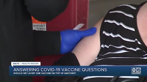 Should we 'layer' one COVID-19 vaccine on top of another?