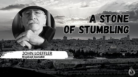 Israel : A Stone of Stumbling | Episode #001