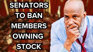 Senators Propose BAN on Members Owning Stock