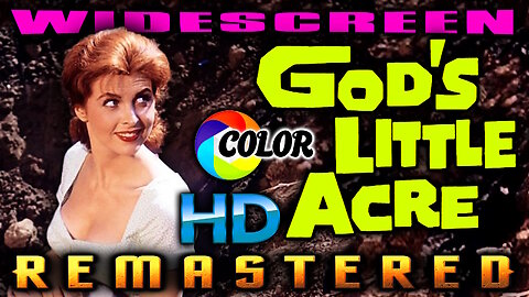 Gods Little Acre - FREE MOVIE - WIDESCREEN COLOR HD REMASTERED - Comedy Drama