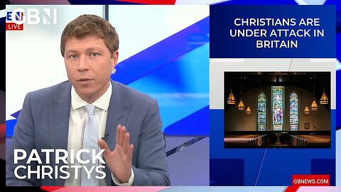 Patrick Christys: British Christians are under attack & are being treated like second-class citizens