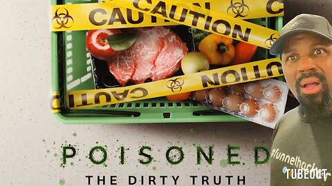 Poisoned: The Dirty Truth About Your Food: Must Watch