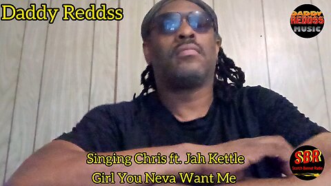 Singing Chris ft Jah Kettle - Girl You Neva Want Me