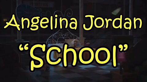 Angelina Jordan "School" Just wanted to make a fun video. Please enjoy.