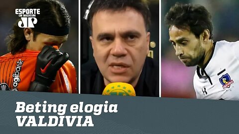 Beting elogia VALDIVIA e critica CORINTHIANS contra Colo-Colo!