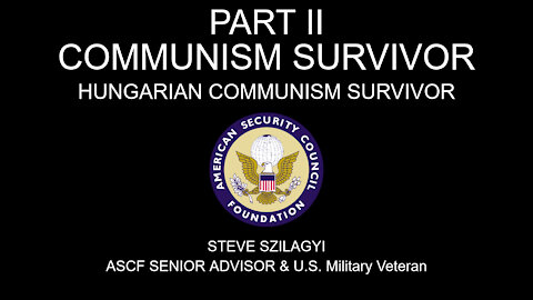 Communism Survivor #1 - Hungarian Communism Survivor - Part II