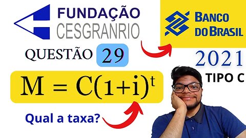 Juros Compostos Questão 29 do Banco do Brasil 2021 CESGRANRIO Matemática Financeira