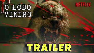 Trailer O lobo viking Netflix - Legendado