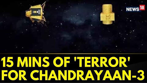 Chandrayaan-3 | Chandrayaan-3 Will Undergo Critical Manoeuvres During The Last 15 Min