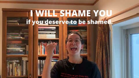 yes, I WILL shame you