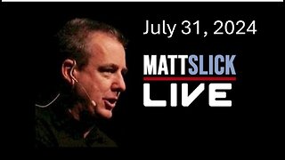 Matt Slick Live, 7/.31/2024