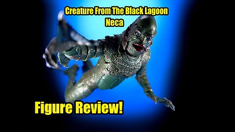 Creature From The Black Lagoon Ultimate Neca Figure Review