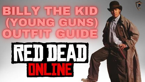Billy the Kid (Young Guns) Outfit Guide - Red Dead Online