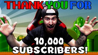 THANK YOU ALL FOR 10,000 SUBSCRIBERS!!!