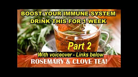 Rosemary & Clove Tea, Drink This Recipe for One Week and Watch What Happens Pt. 2 [03.12.2021]