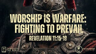 COMING UP: Worship is Warfare: Fighting to Prevail 11am December 10, 2023