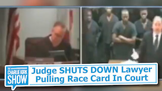 Judge SHUTS DOWN Lawyer Pulling Race Card In Court