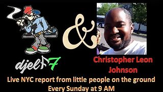 Live NYC political talk show djelf7 & Christopher Leon Johnson