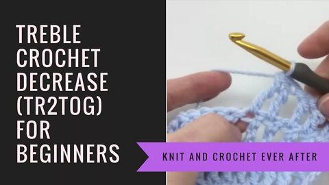 Left Hand Treble Crochet Tutorial #10: TR Decrease (TR2TOG) When Working in Rows