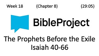2024-05-15 Bible in a Year Week 18 - Isaiah 40-66