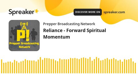 Reliance - Forward Spiritual Momentum