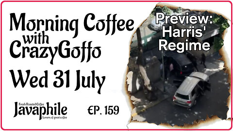 Morning Coffee with CrazyGoffo - Ep.159 #RumbleTakeover #MAGA2024