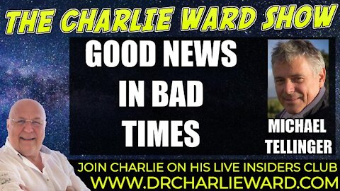 GOOD NEWS IN BAD TIMES WITH MICHAEL TILLINGER & CHARLIE WARD