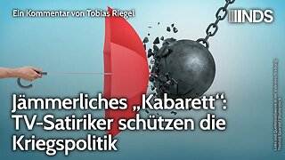 Jämmerliches „Kabarett“: TV-Satiriker schützen die Kriegspolitik | Tobias Riegel | NDS-Podcast