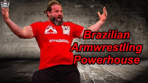 The Armwrestling Powerhouse Wagner Bortolato