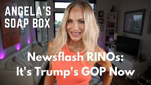 Angela's Soap Box: Newsflash RINOs: It's Trump's GOP Now