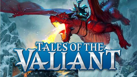 First (Un)Impressions on Tales of the Valiant