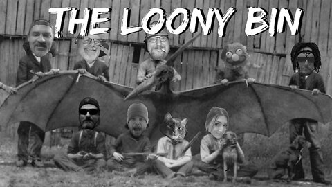 The Loony Bin Episode 48