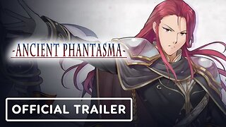 Ancient Phantasma - Official Trailer