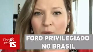 Joice: Farra do foro privilegiado no Brasil é única no mundo