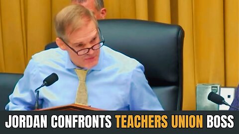 Jim Jordan Forces Teachers Union head to Admit Parents Matter