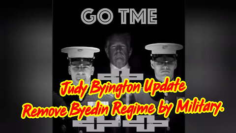 Judy Byington Update - Remove Byedin Regime by Military.