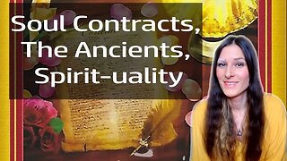 Are Soul Contracts Forever? The Ancients And Our Highjacked Spirituality (Psychic Insight)
